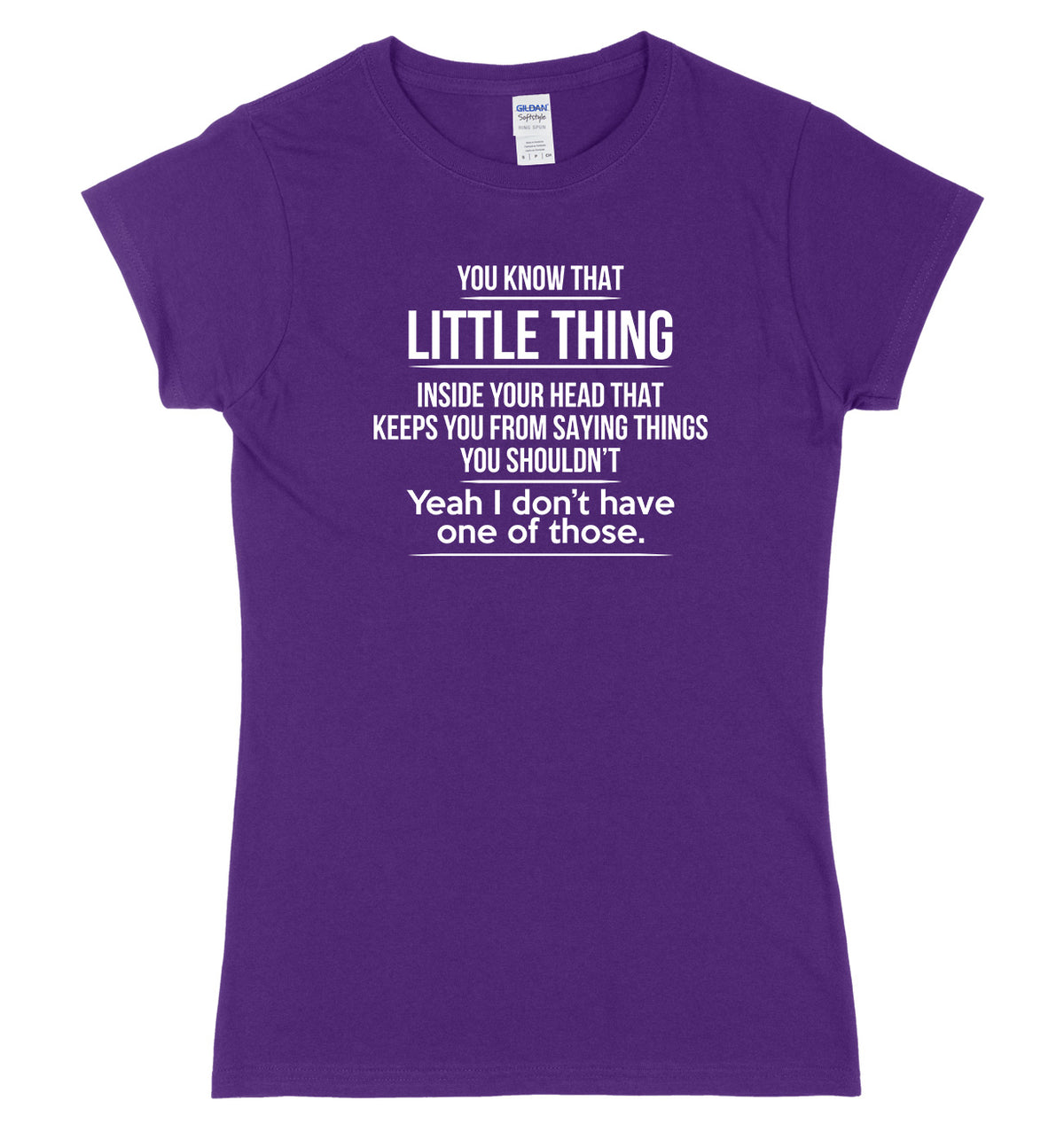 That Little Thing Inside Your Head That Keeps You From Saying Things You Shouldn&#39;t Womens Ladies Slim Fit T-Shirt