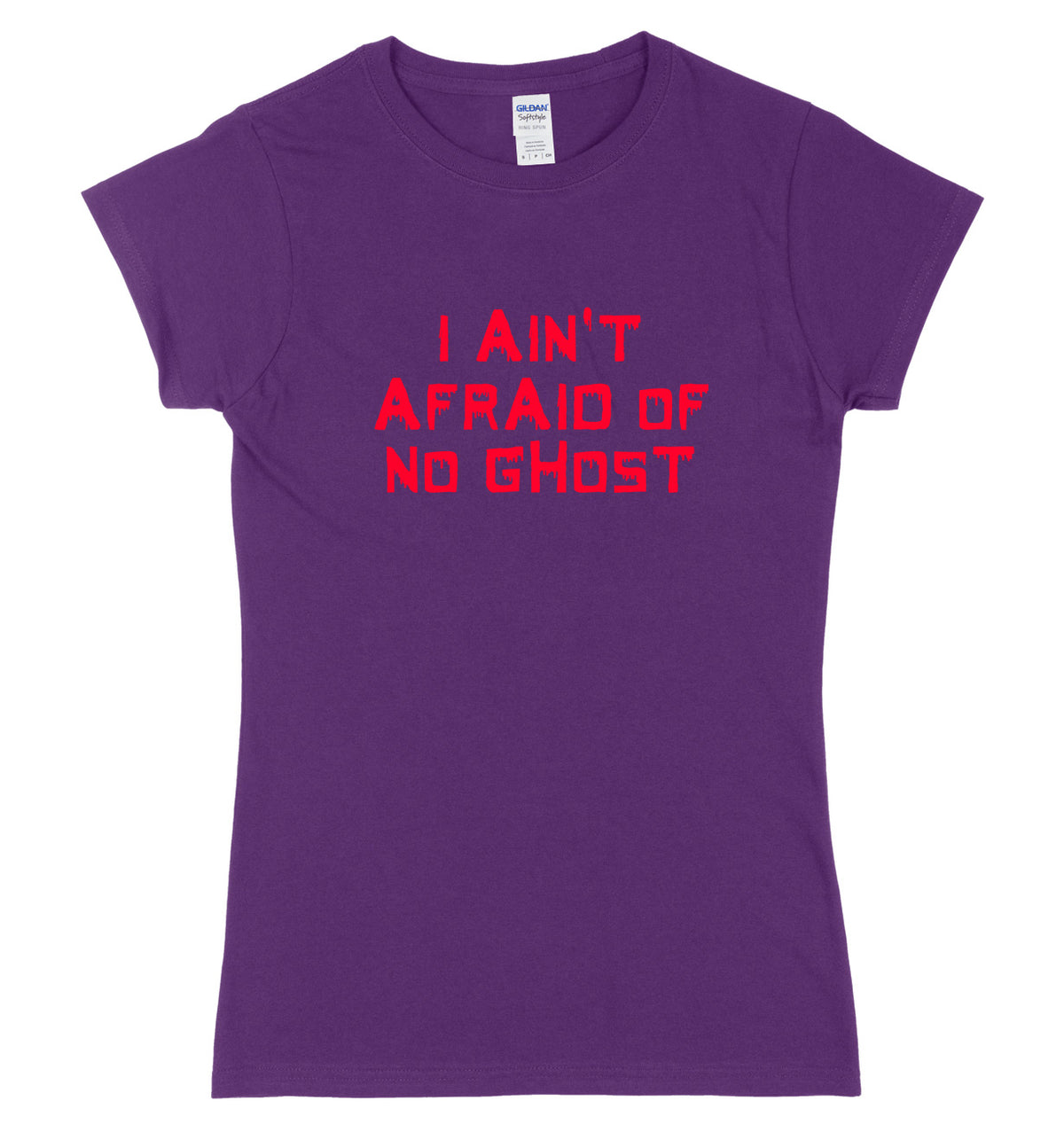 I Ain&#39;t Afraid Of No Ghost Witches Womens Ladies Slim Fit Halloween T-Shirt