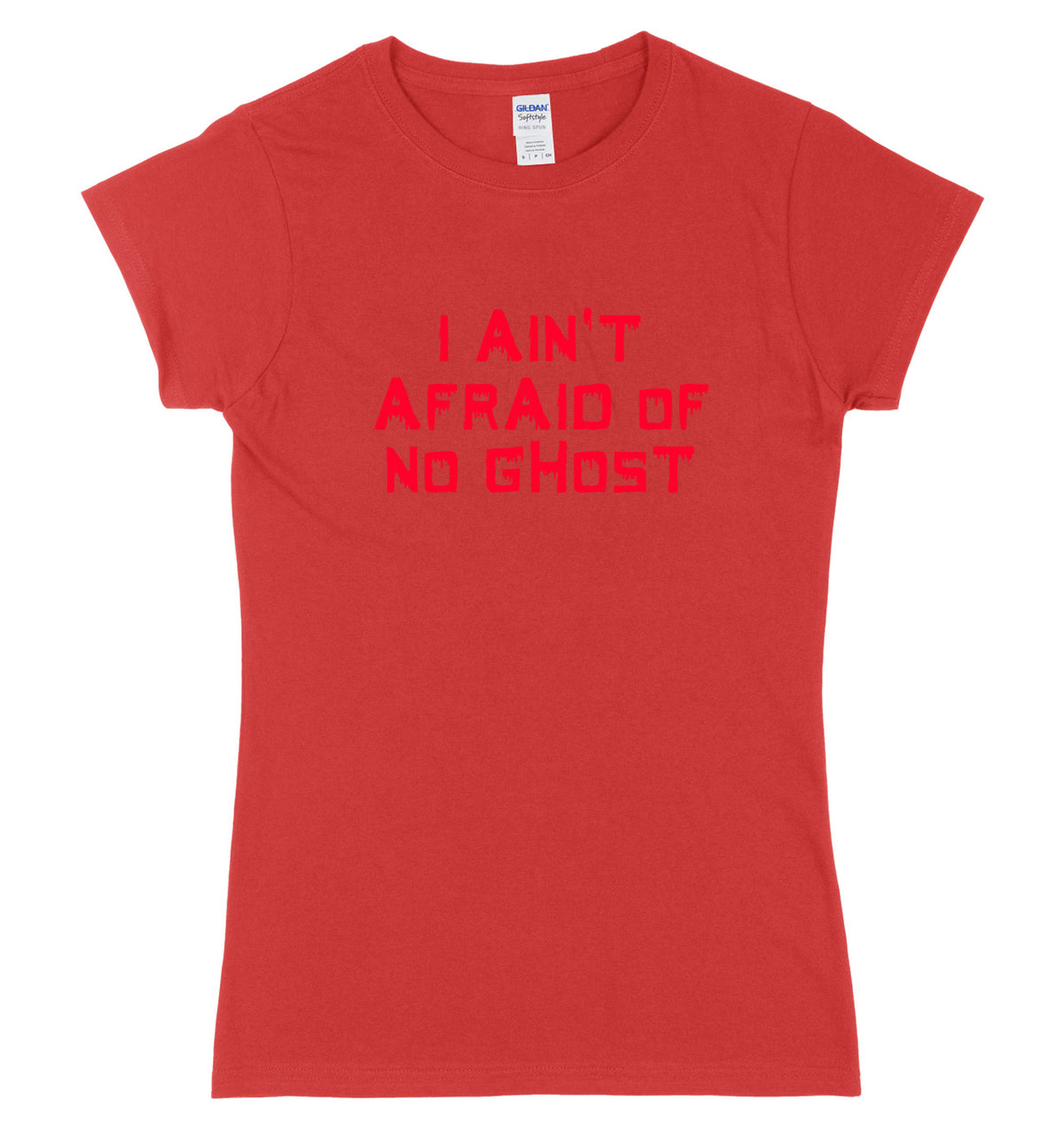 I Ain&#39;t Afraid Of No Ghost Witches Womens Ladies Slim Fit Halloween T-Shirt