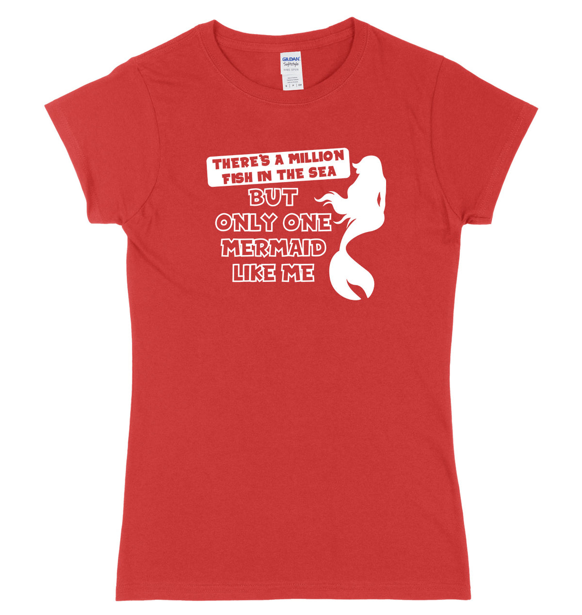 There&#39;s A Million Fish In The Sea But Only One Mermaid Like Me Womens Ladies Slim Fit T-Shirt