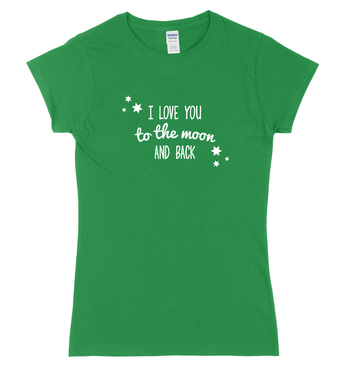 I Love You To The Moon And Back Womens Ladies Slim Fit T-Shirt