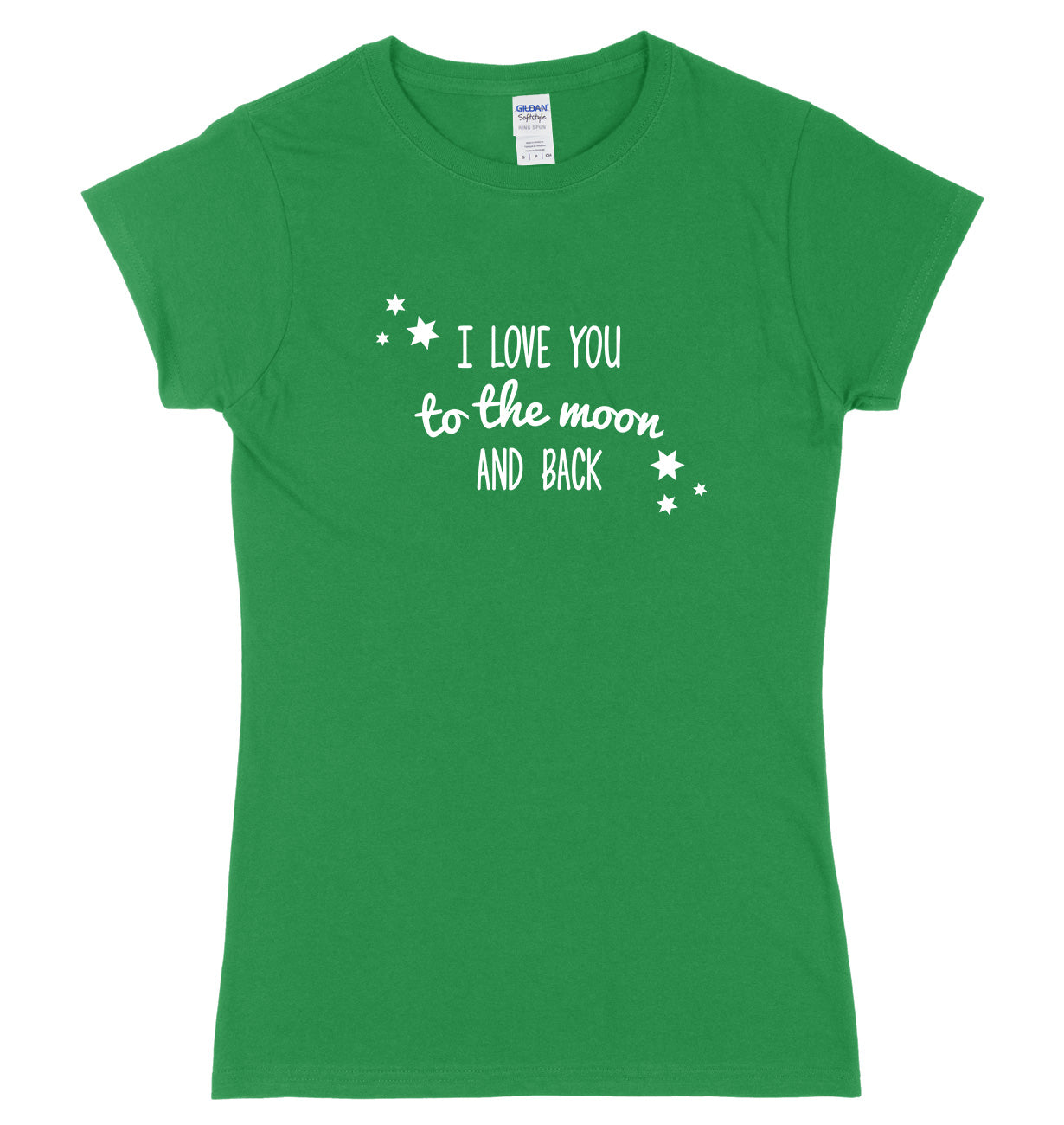 I Love You To The Moon And Back Womens Ladies Slim Fit T-Shirt