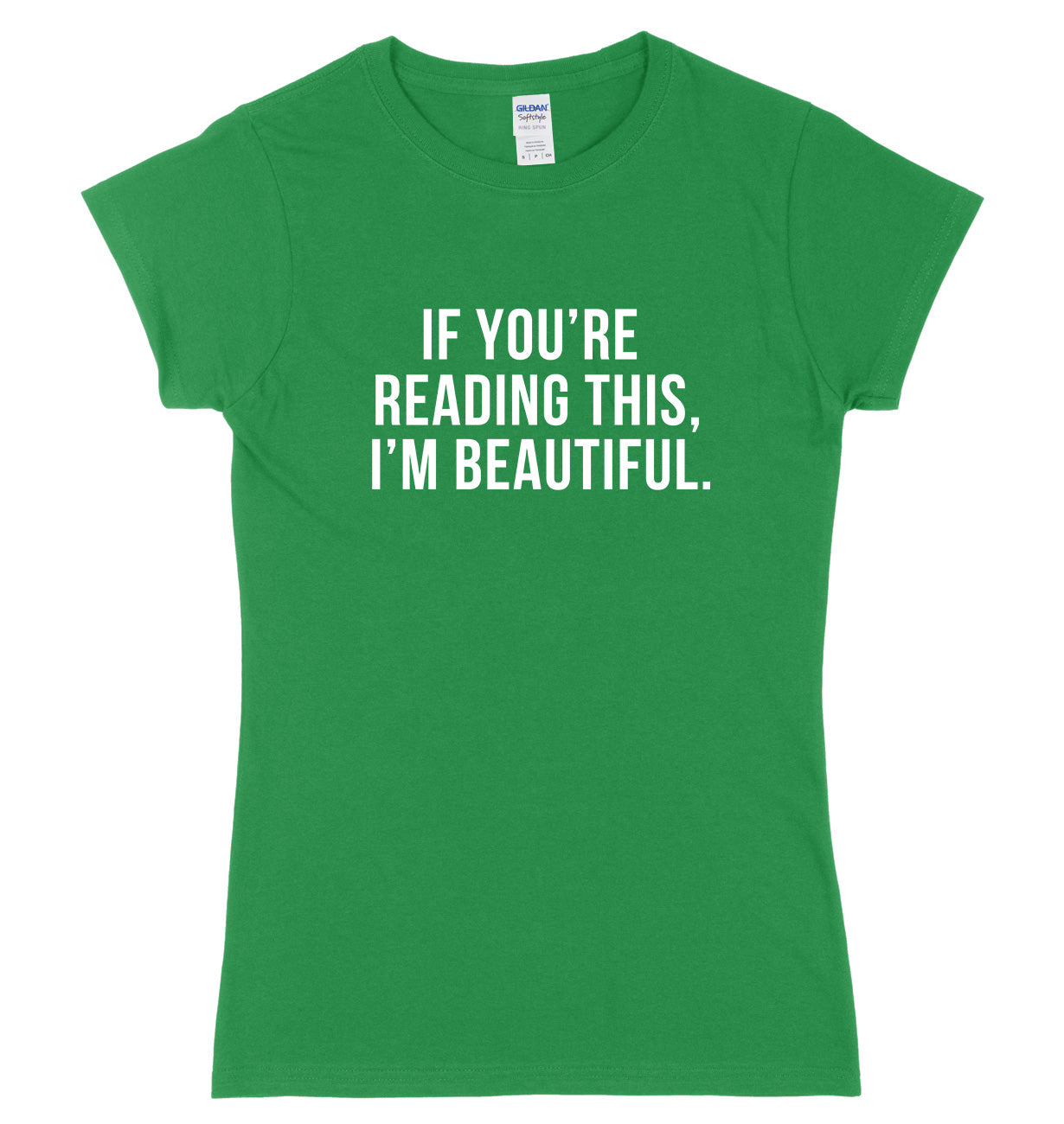 If Your Reading This I'm Beautiful Womens Ladies Slim Fit T-Shirt