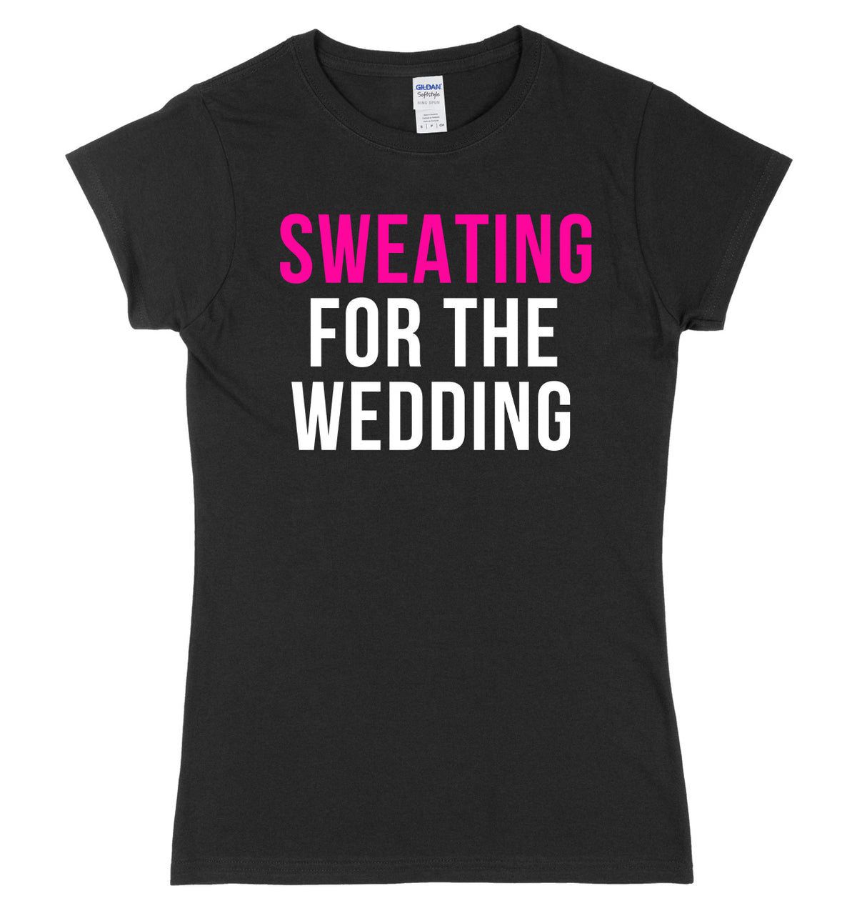 Sweating For The Wedding Womens Ladies Slim Fit T-Shirt
