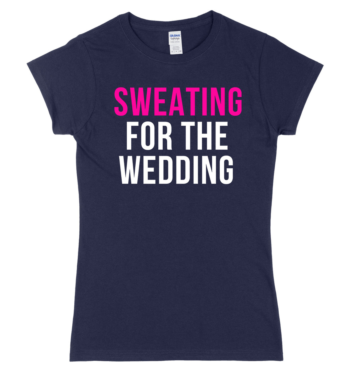 Sweating For The Wedding Womens Ladies Slim Fit T-Shirt