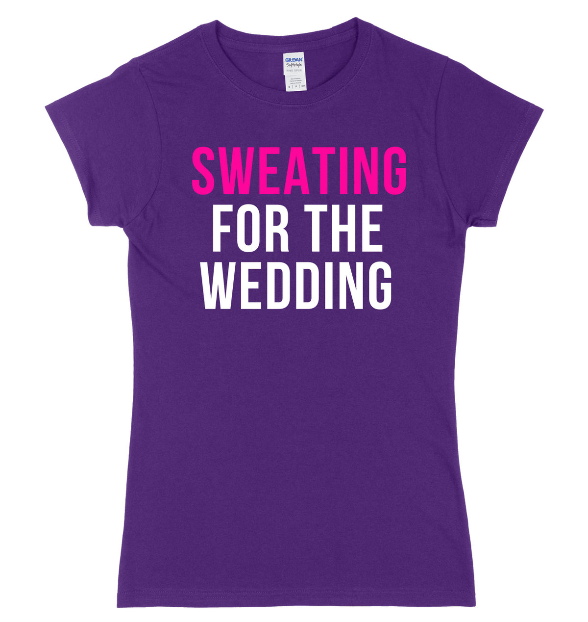 Sweating For The Wedding Womens Ladies Slim Fit T-Shirt