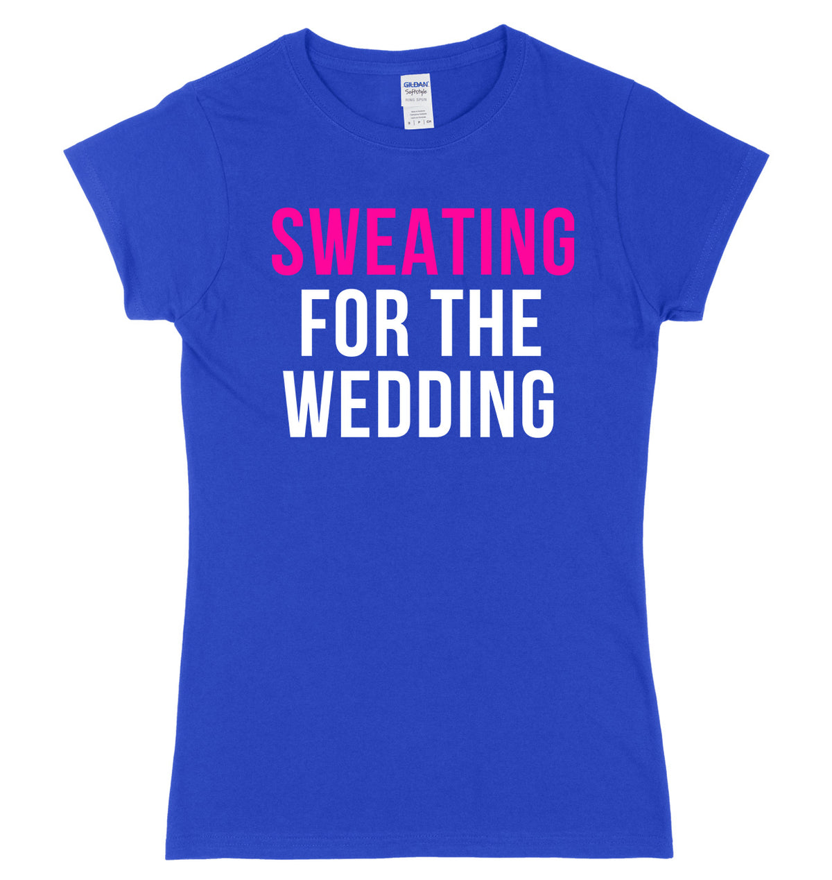 Sweating For The Wedding Womens Ladies Slim Fit T-Shirt