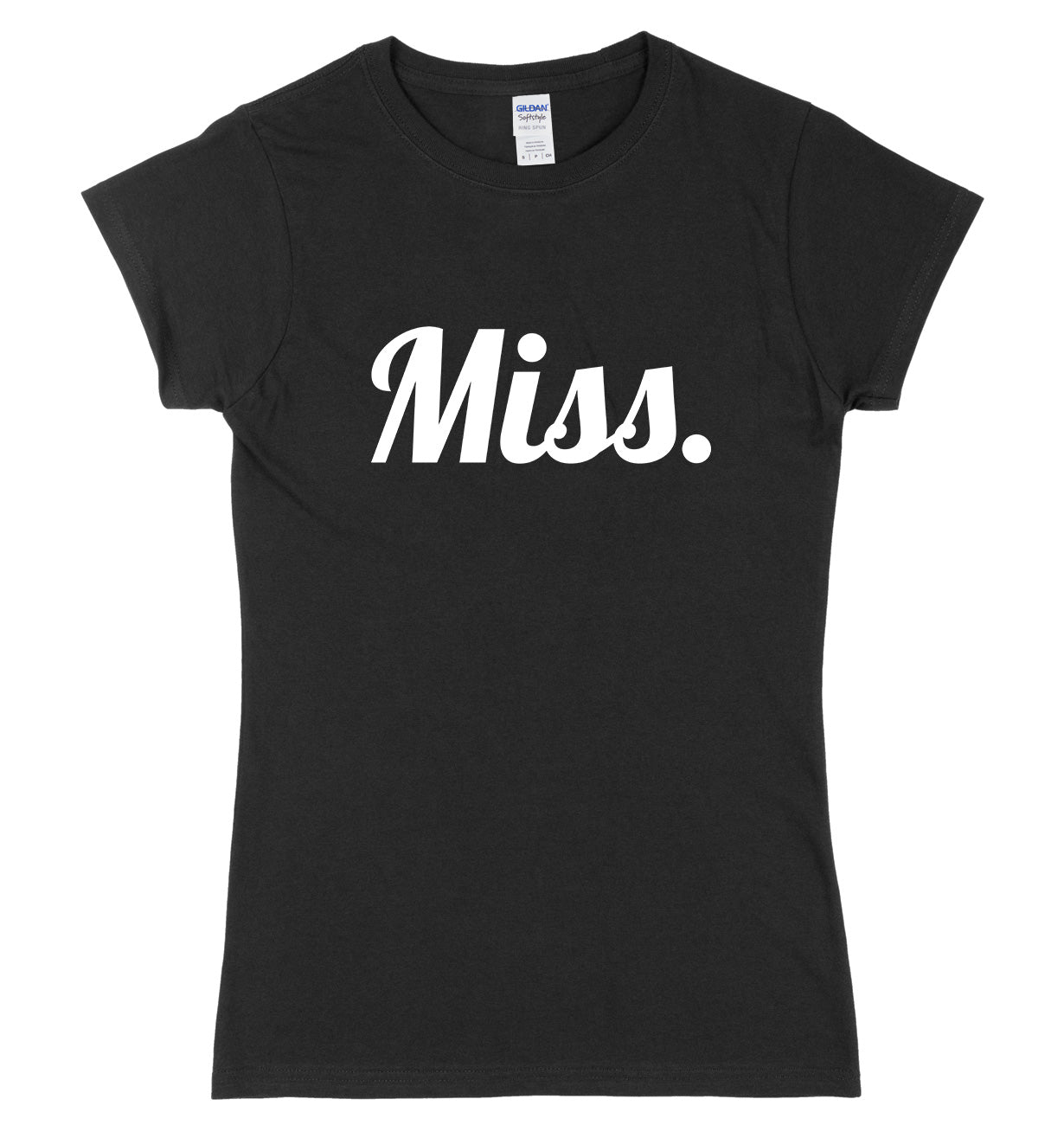 Miss. Womens Slim Fit T-Shirt
