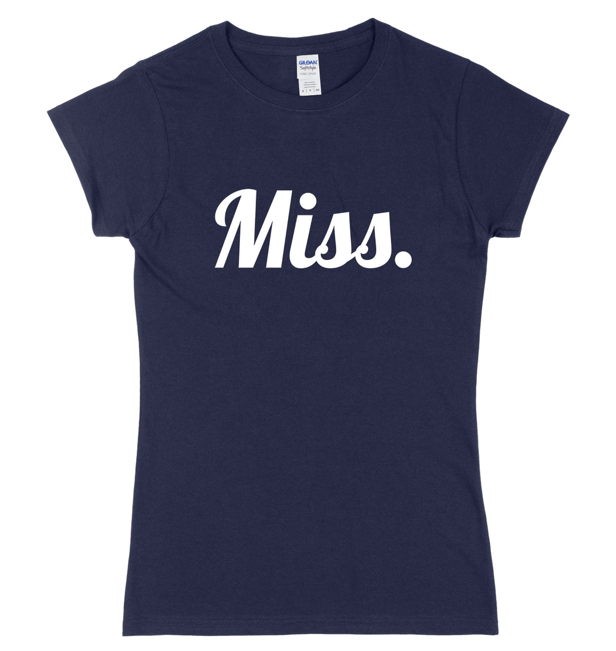 Miss. Womens Slim Fit T-Shirt