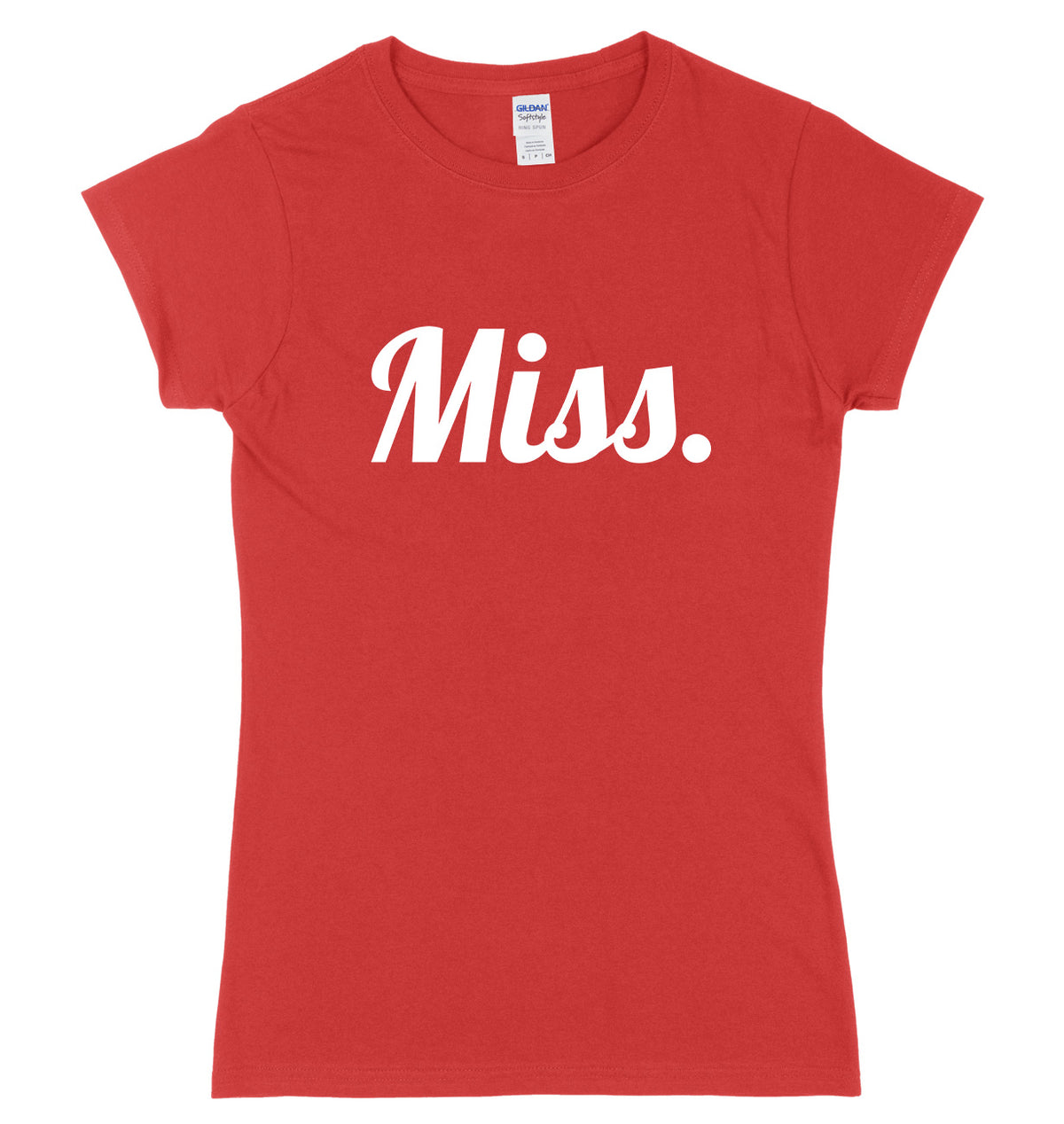 Miss. Womens Slim Fit T-Shirt