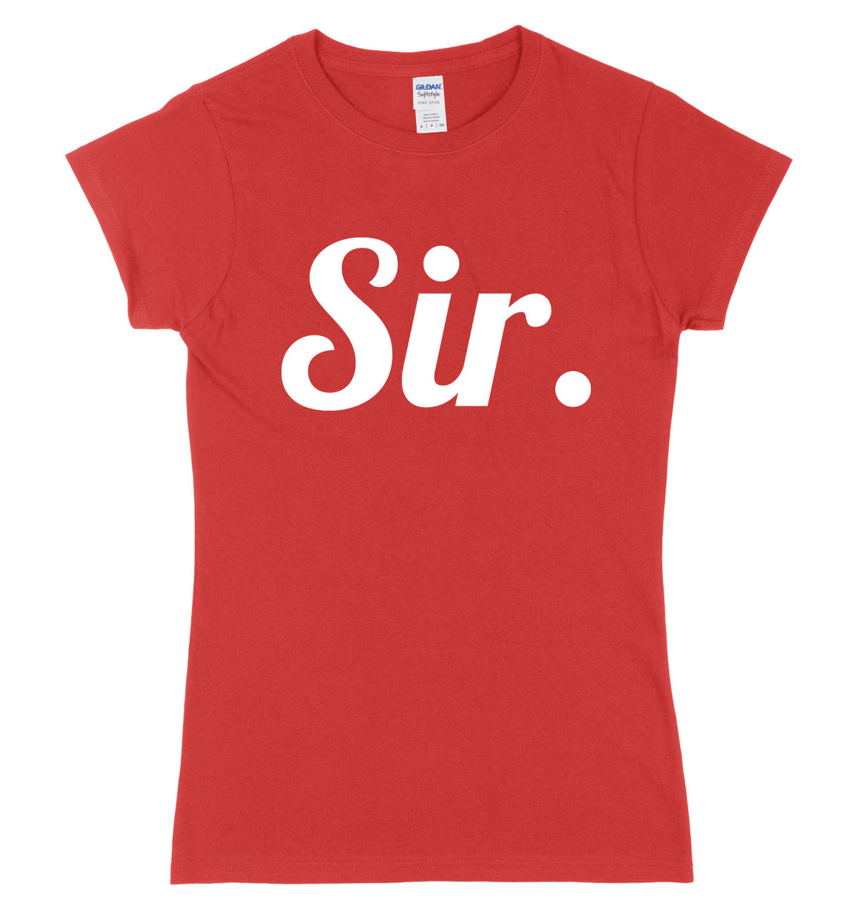 Sir. Womens Slim Fit T-Shirt