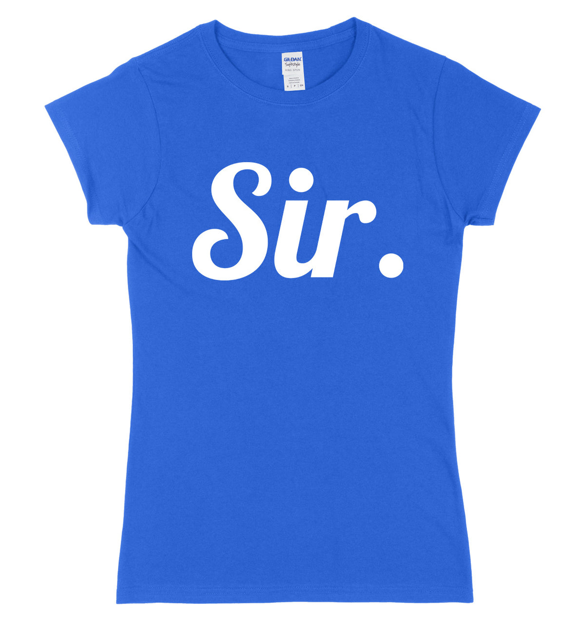 Sir. Womens Slim Fit T-Shirt