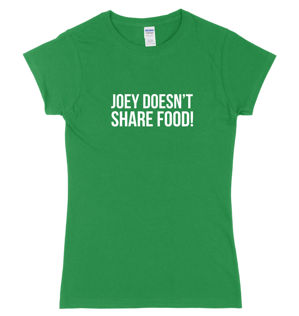 Joey Doesn&#39;t Share Food Womens Ladies Slim Fit T-Shirt