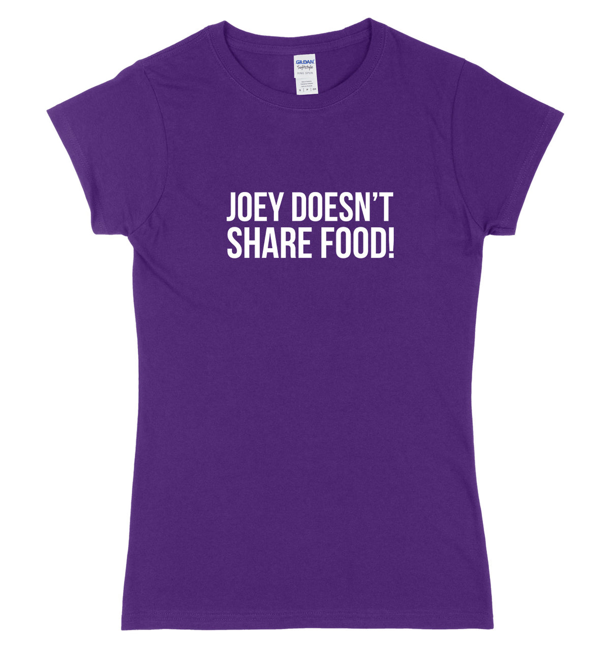 Joey Doesn&#39;t Share Food Womens Ladies Slim Fit T-Shirt