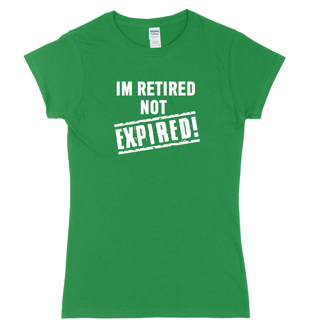 I&#39;m Retired Not Expired Womens Ladies Slim Fit T-Shirt