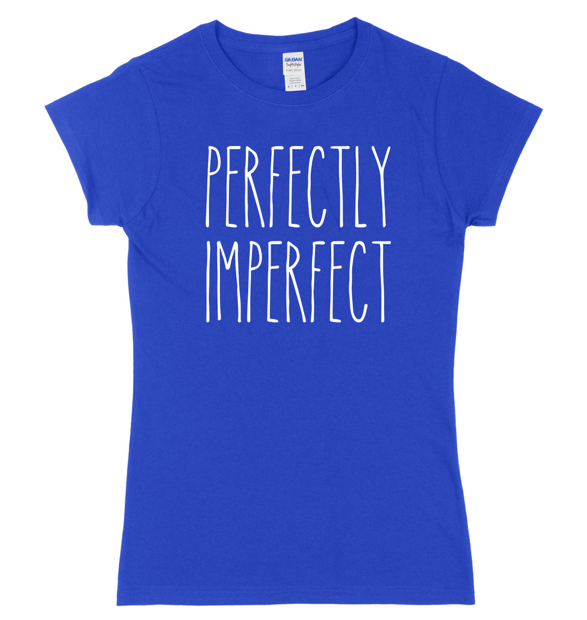 Perfectly Imperfect Womens Ladies Slim Fit T-Shirt