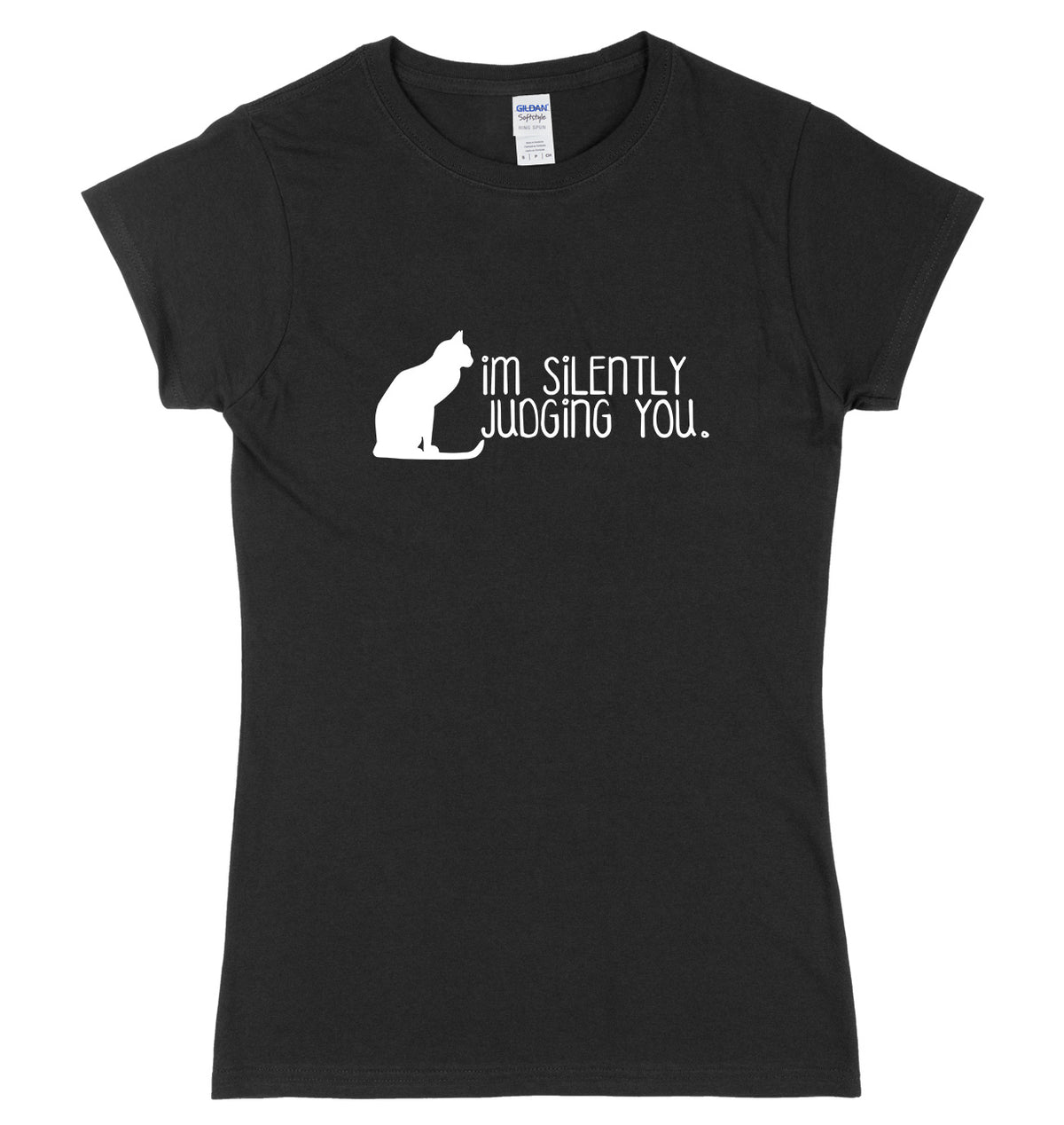 I&#39;m Silently Judging You Womens Ladies Slim Fit T-Shirt