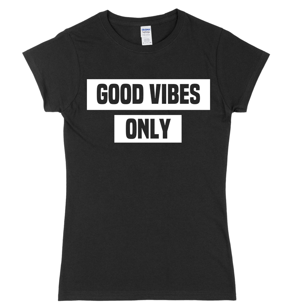 Good Vibes Only Womens Ladies Slim Fit T-Shirt