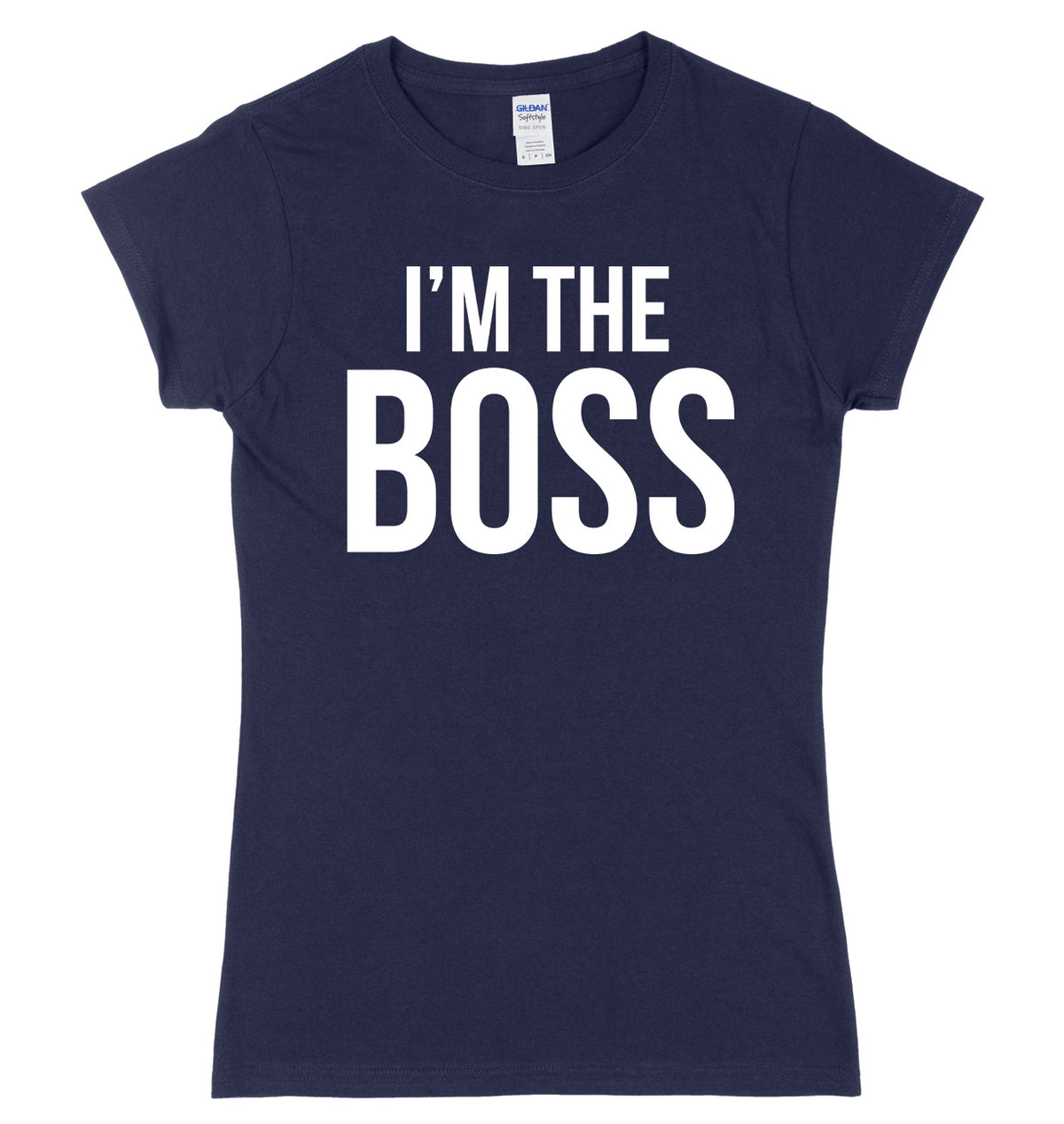I&#39;m The Boss Womens Ladies Slim Fit T-Shirt