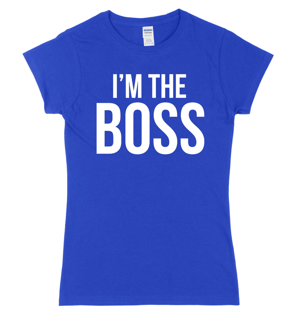 I&#39;m The Boss Womens Ladies Slim Fit T-Shirt
