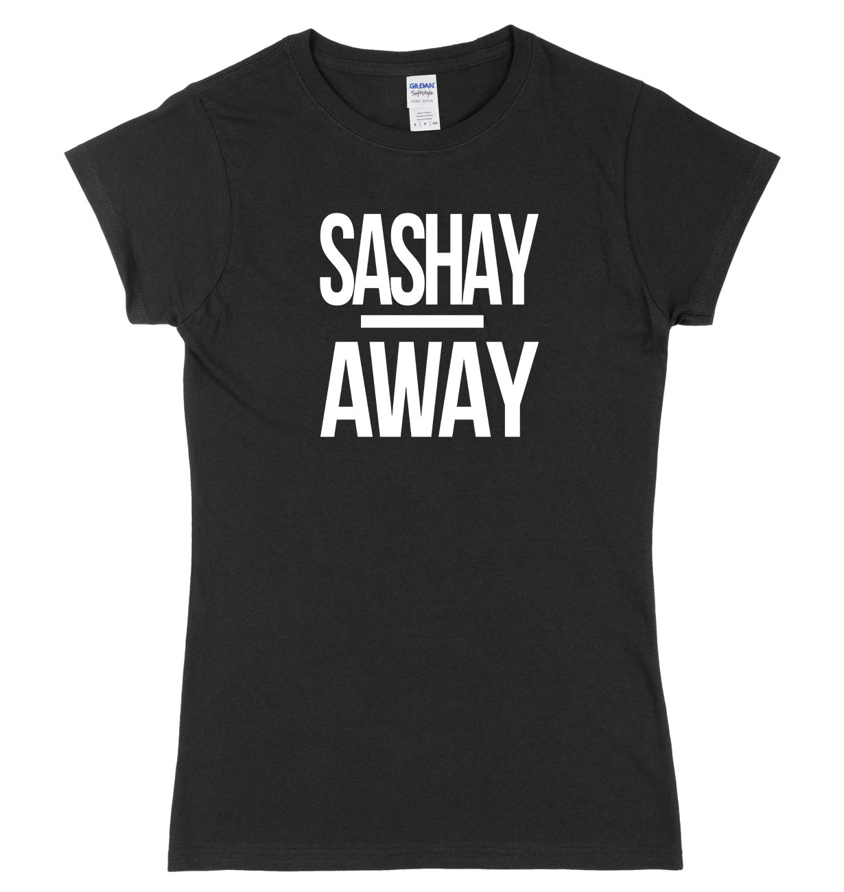 Sashay Away Womens Ladies Slim Fit T-Shirt Inspired By Ru Paul