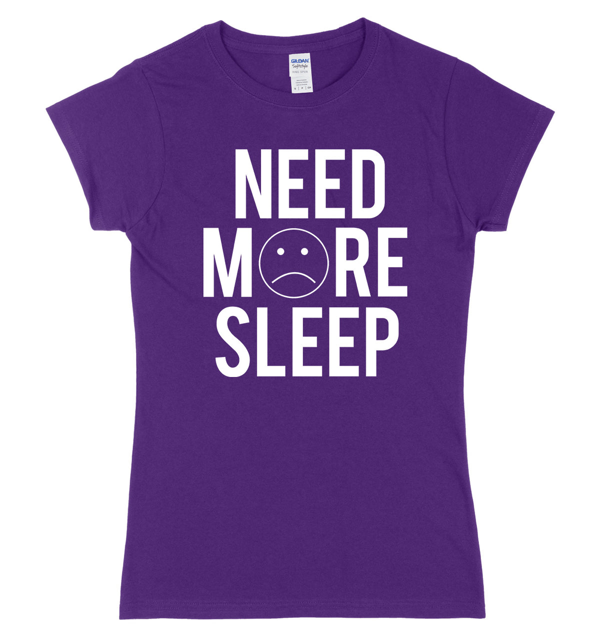 Need More Sleep Womens Ladies Slim Fit T-Shirt