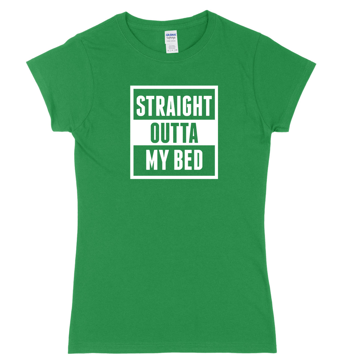 Straight Outta My Bed Womens Ladies Slim Fit T-Shirt