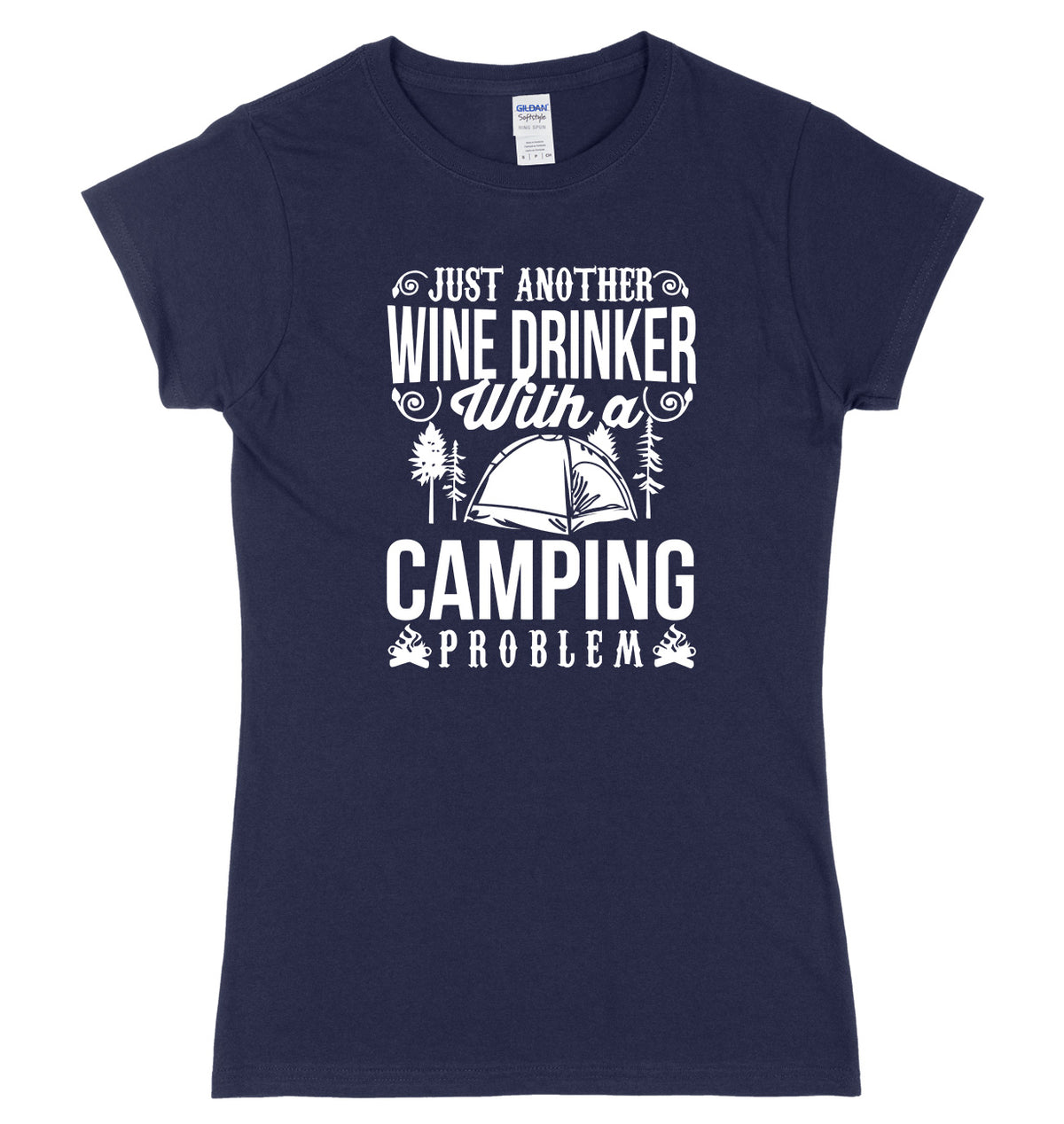 Just Another Wine Drinker With A Camping Problem Womens Ladies Slim Fit T-Shirt