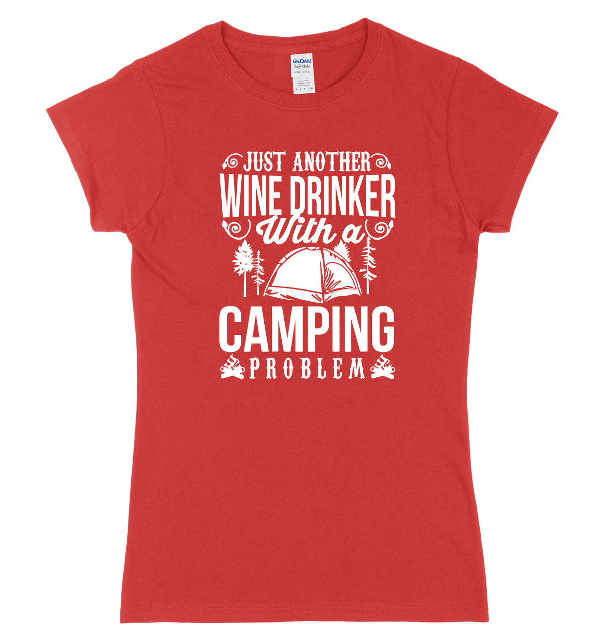Just Another Wine Drinker With A Camping Problem Womens Ladies Slim Fit T-Shirt