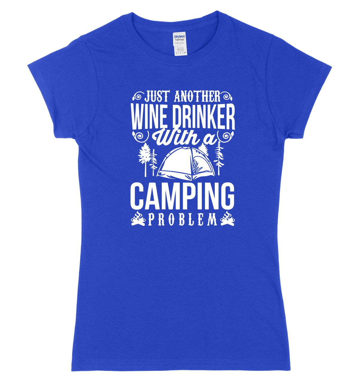 Just Another Wine Drinker With A Camping Problem Womens Ladies Slim Fit T-Shirt