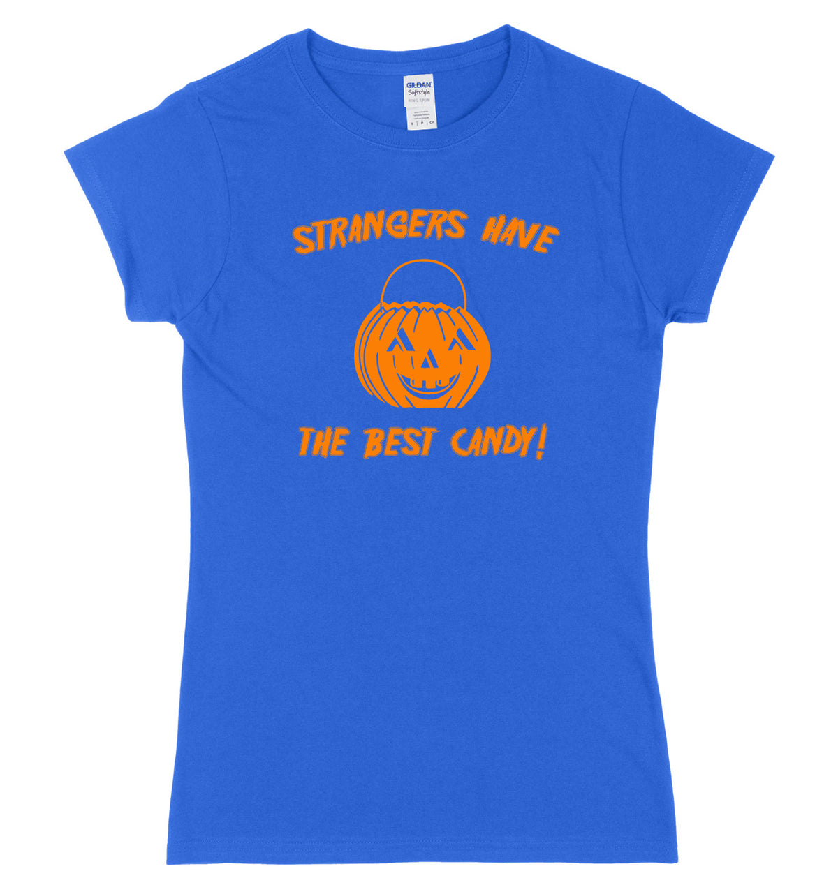 Strangers Have The Best Candy Womens Ladies Slim Fit Halloween T-Shirt