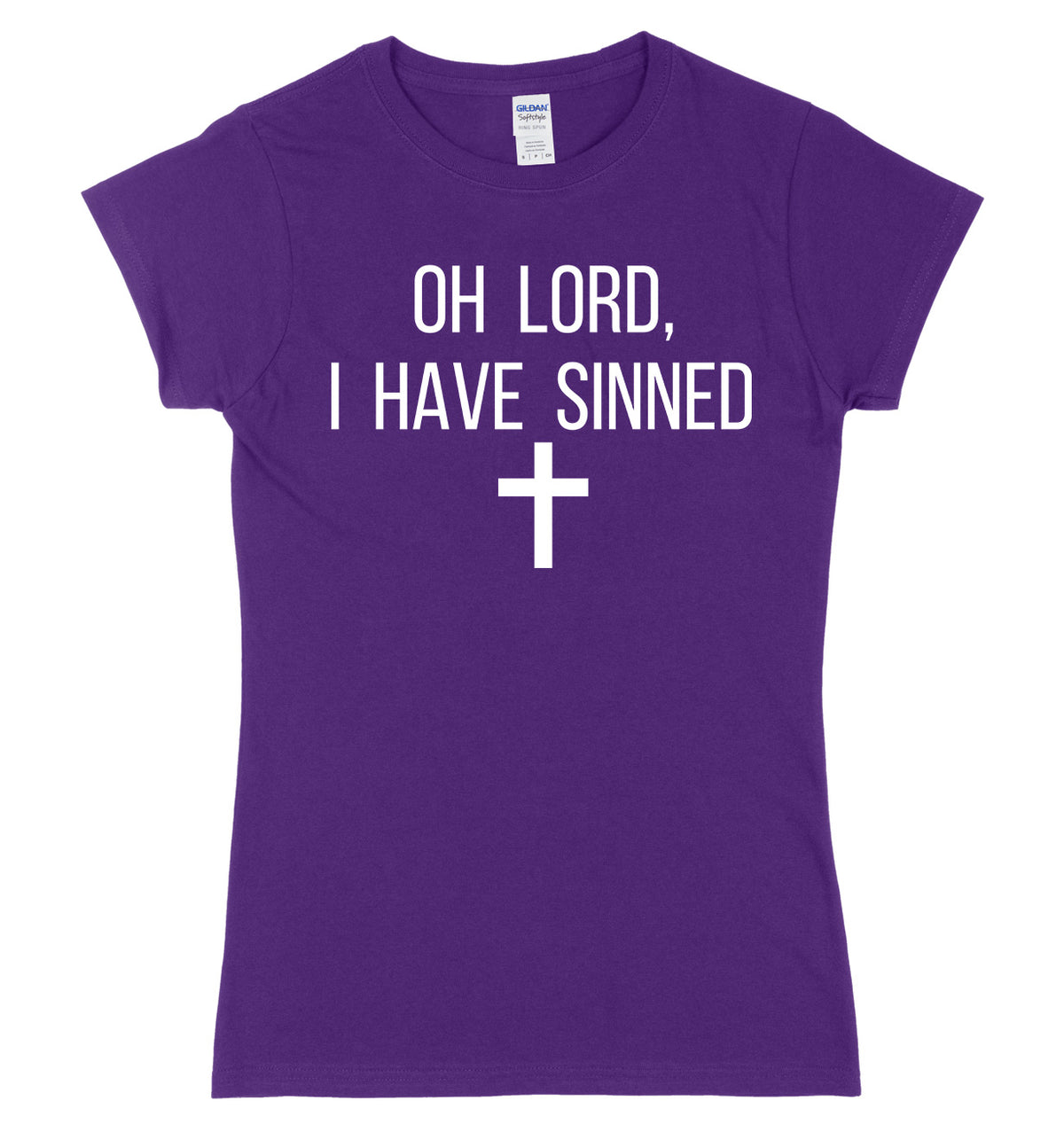 Oh Lord I Have Sinned Womens Ladies Slim Fit T-Shirt