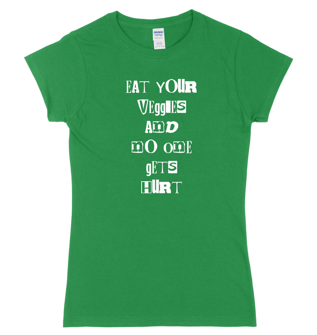Eat Your Veggies And No One Gets Hurt Womens Ladies Slim Fit T-Shirt