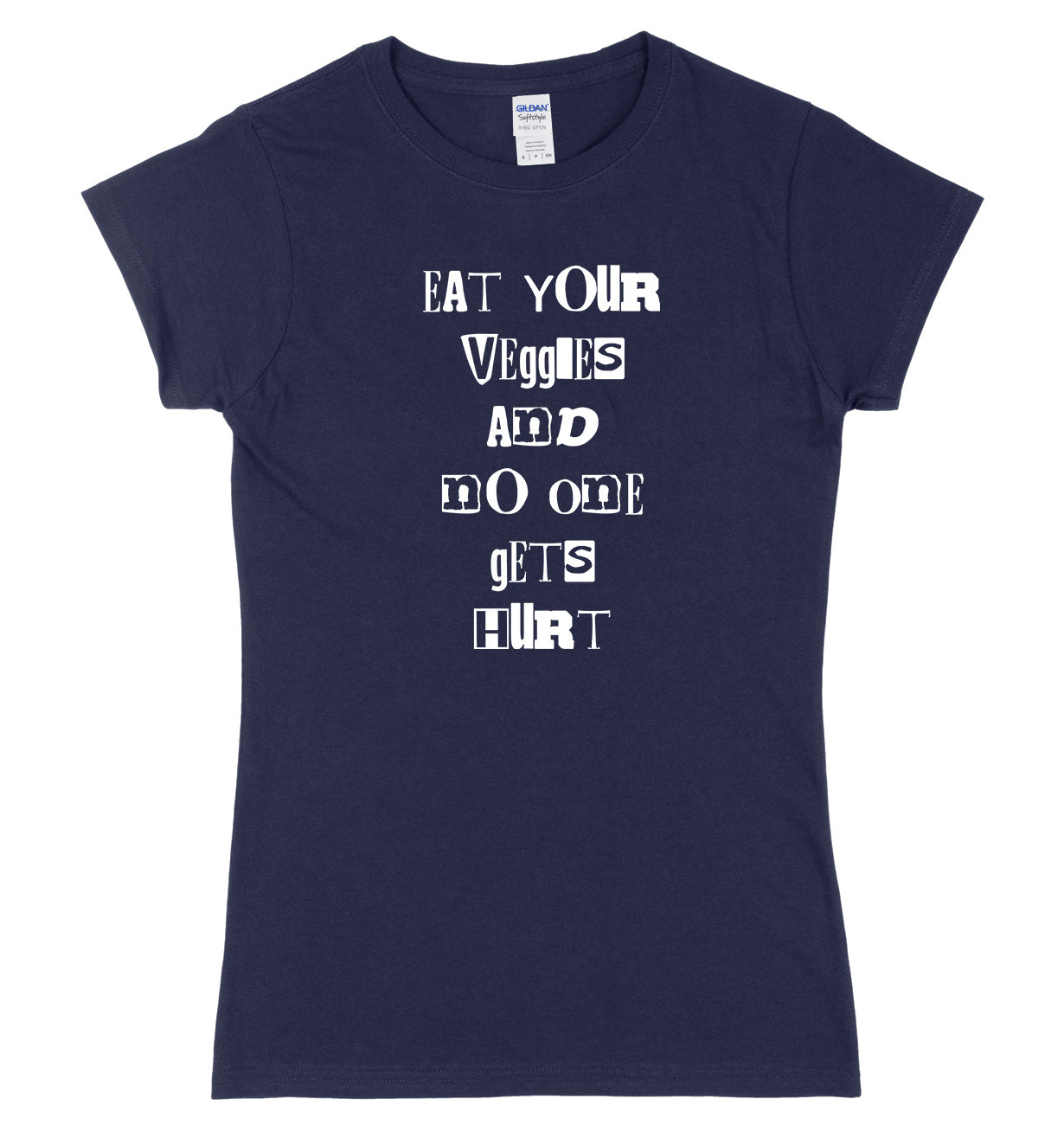Eat Your Veggies And No One Gets Hurt Womens Ladies Slim Fit T-Shirt