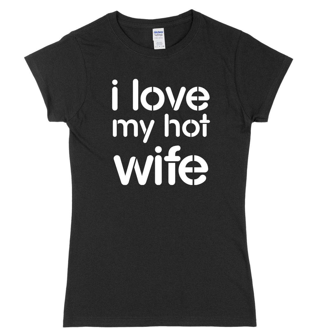 I Love My Hot Wife Womens Ladies Slim Fit T-Shirt