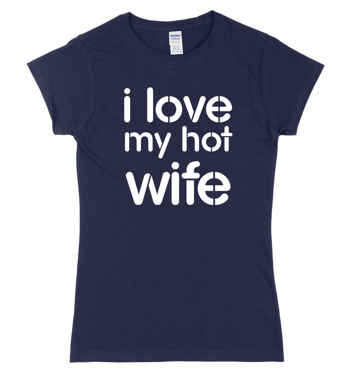 I Love My Hot Wife Womens Ladies Slim Fit T-Shirt