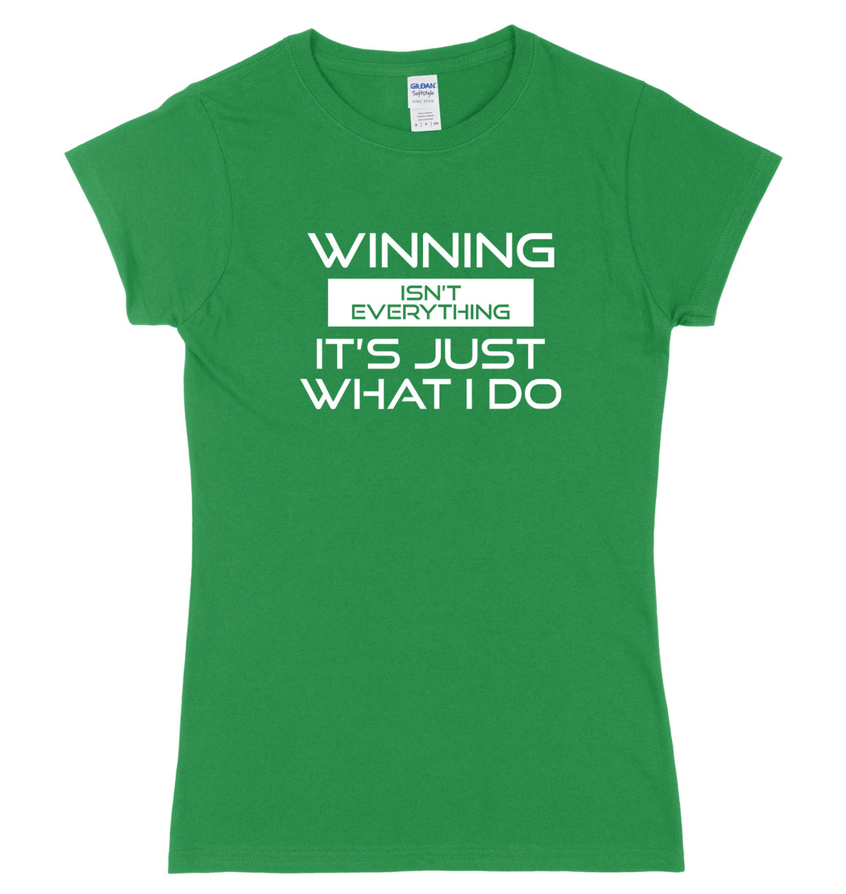 Winning Isn&#39;t Everything It&#39;s Just What I Do Womens Ladies Slim Fit T-Shirt
