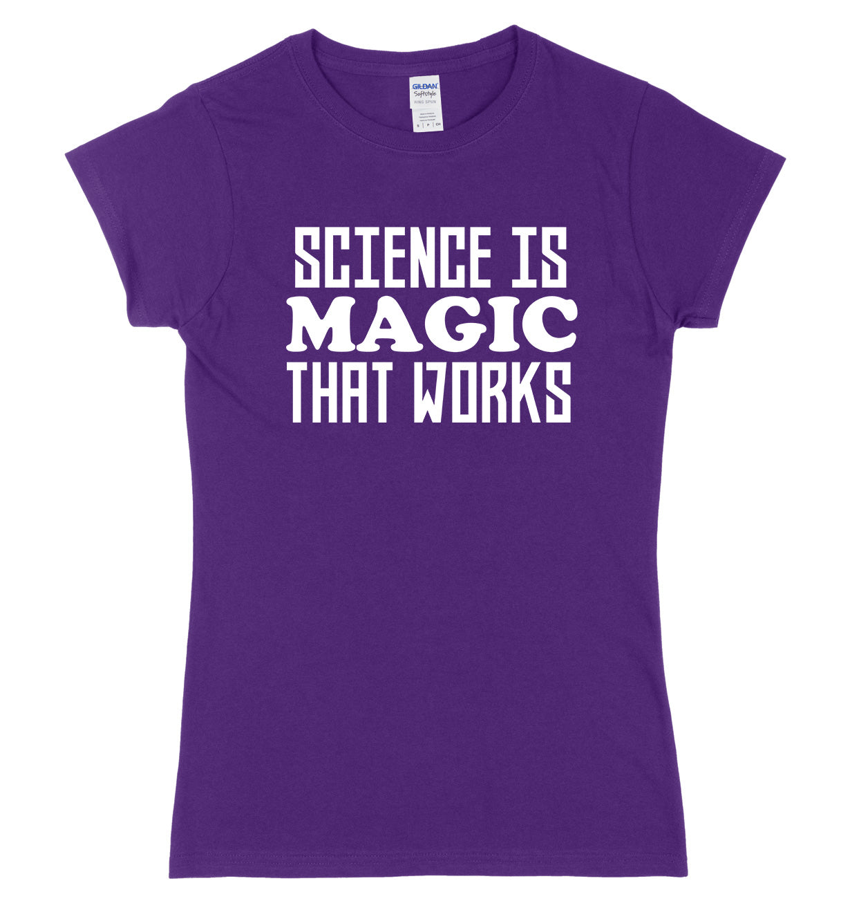 Science Is Magic That Works Womens Ladies Slim Fit T-Shirt