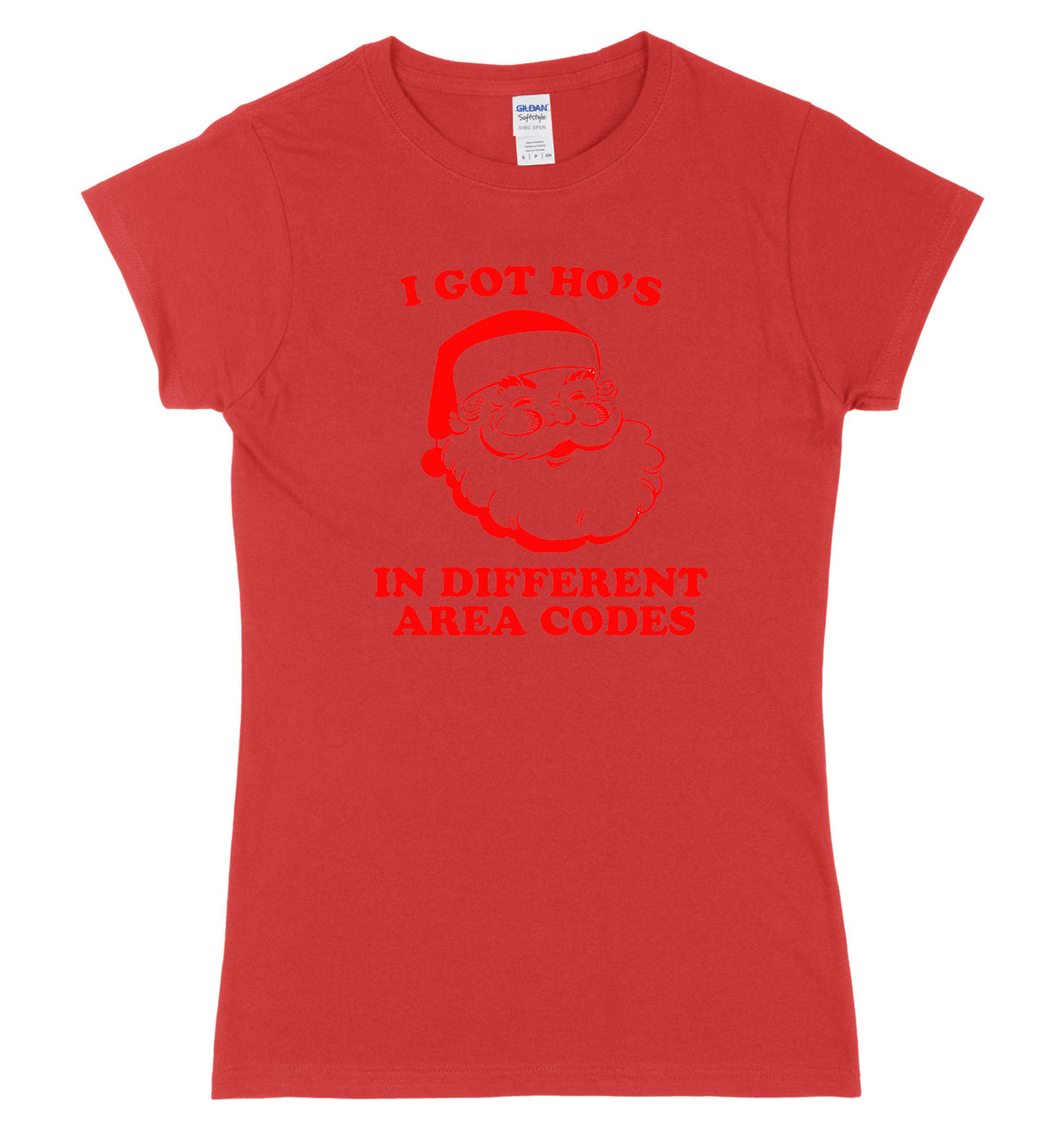 I Got Ho&#39;s In Different Area Codes Womens Ladies Slim Fit Christmas T-Shirt