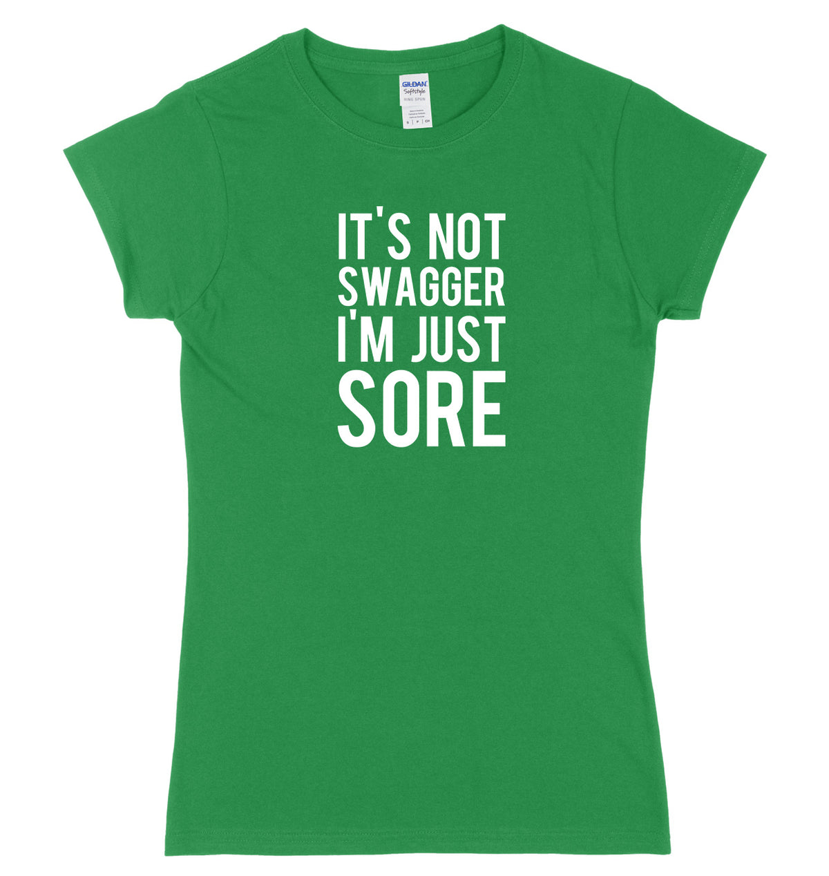 It&#39;s Not Swagger I&#39;m Just Sore Womens Ladies Slim Fit T-Shirt