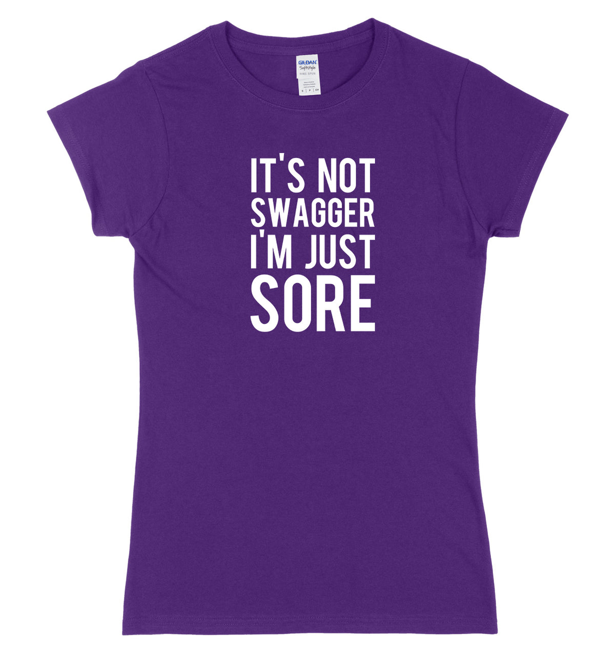 It&#39;s Not Swagger I&#39;m Just Sore Womens Ladies Slim Fit T-Shirt