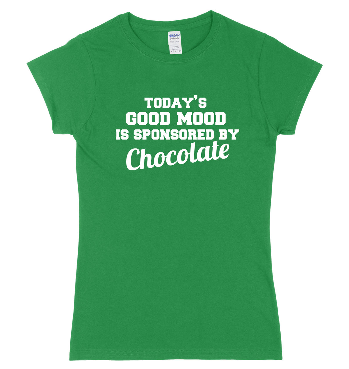 Today&#39;s Good Mood Is Sponsored By Chocolate Womens Ladies Slim Fit T-Shirt