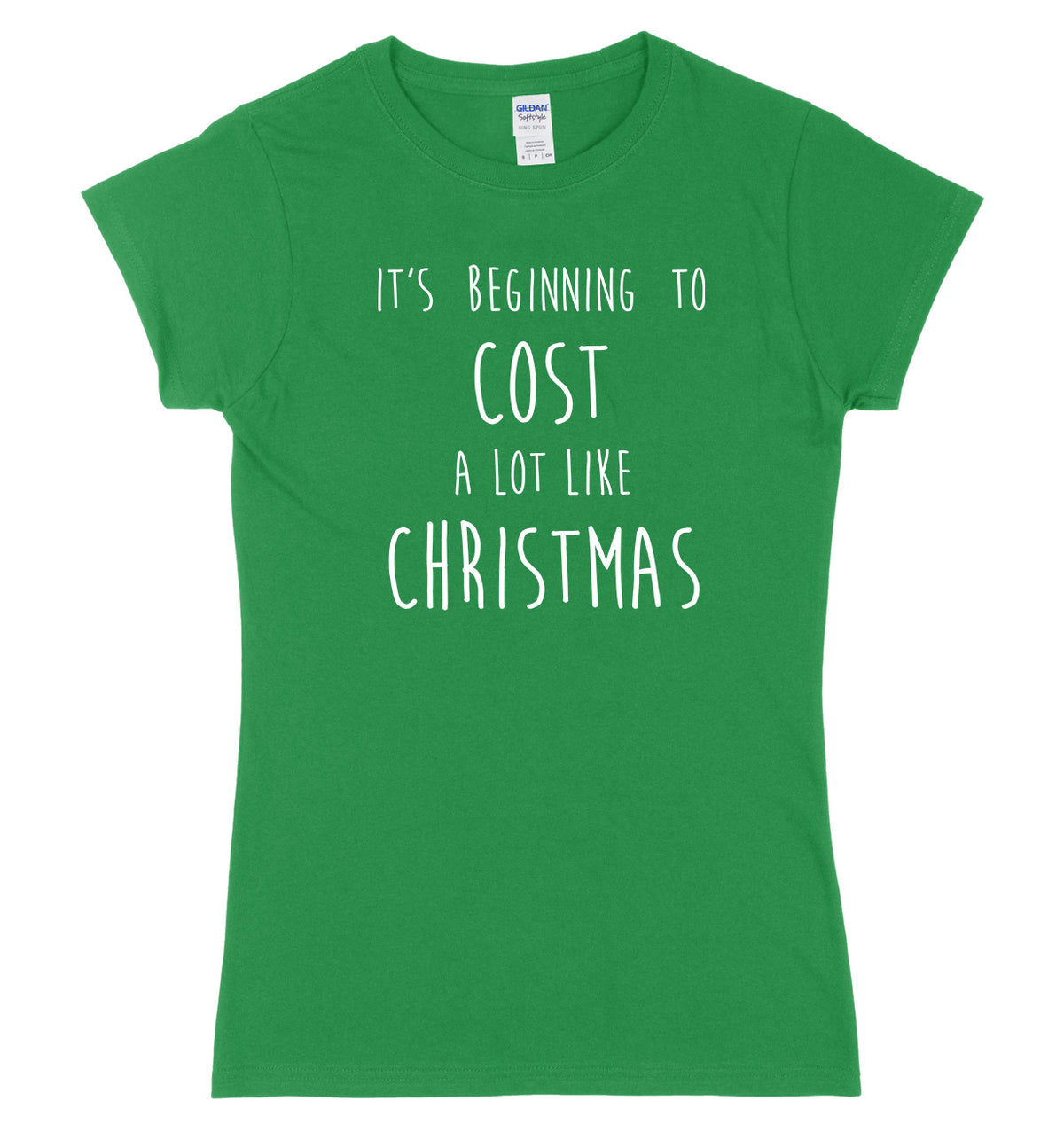 It&#39;s Beginning To Cost A Lot Like Christmas Womens Ladies Slim Fit Christmas T-Shirt