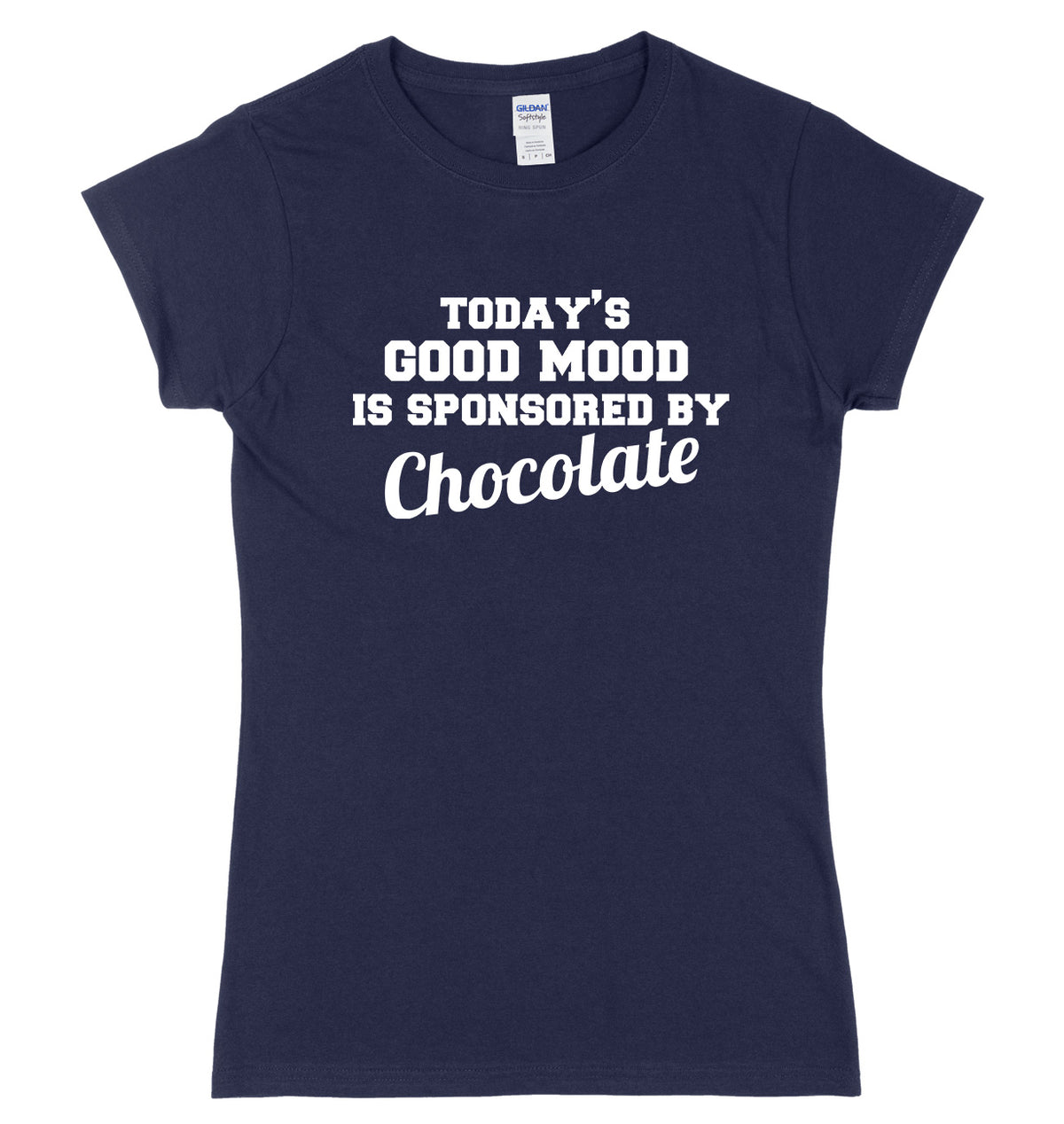Today&#39;s Good Mood Is Sponsored By Chocolate Womens Ladies Slim Fit T-Shirt