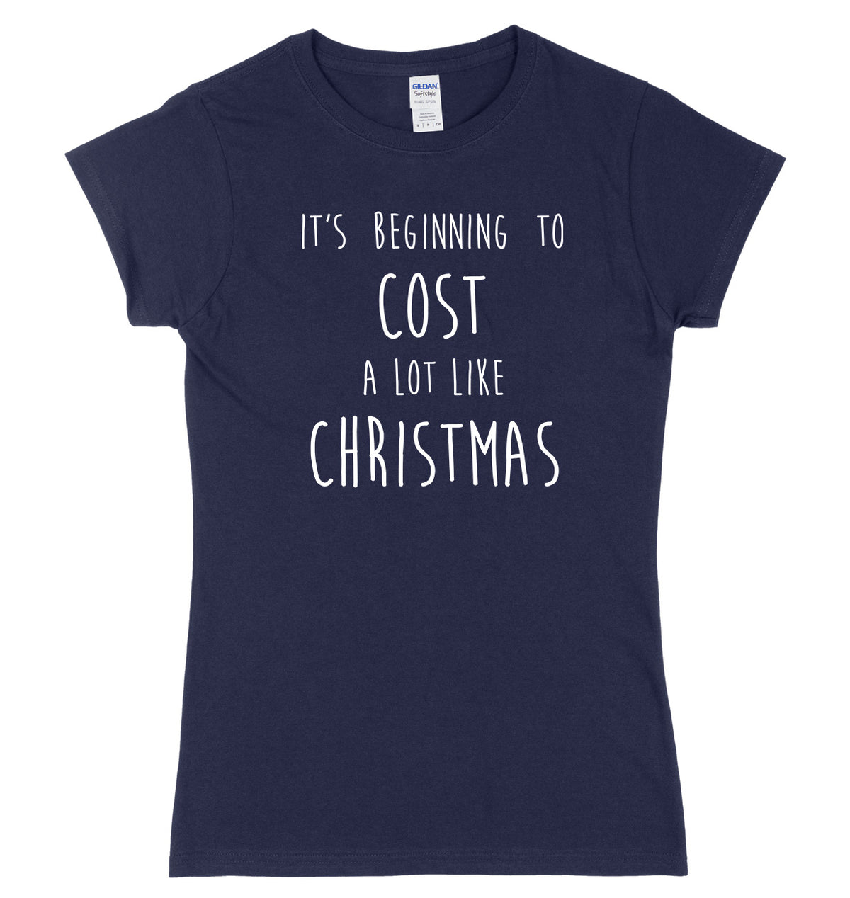 It&#39;s Beginning To Cost A Lot Like Christmas Womens Ladies Slim Fit Christmas T-Shirt