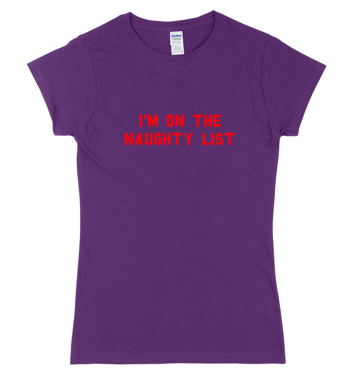 I&#39;m On The Naughty List Womens Ladies Slim Fit Christmas T-Shirt