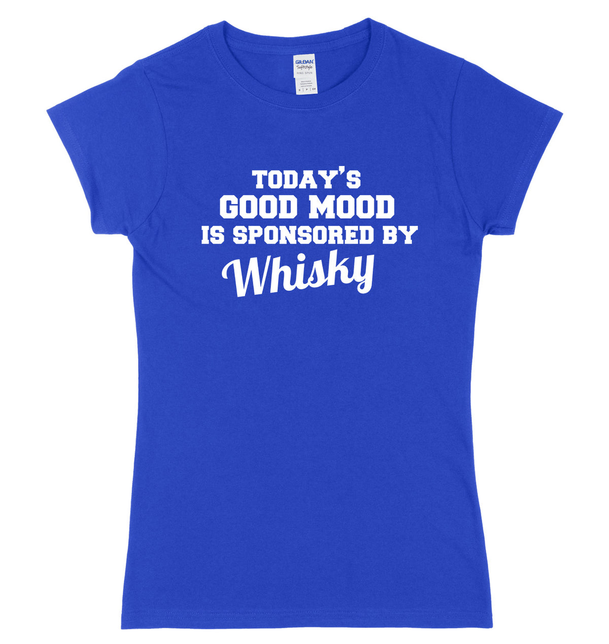 Today&#39;s Good Mood Is Sponsored By Whisky Womens Ladies Slim Fit T-Shirt