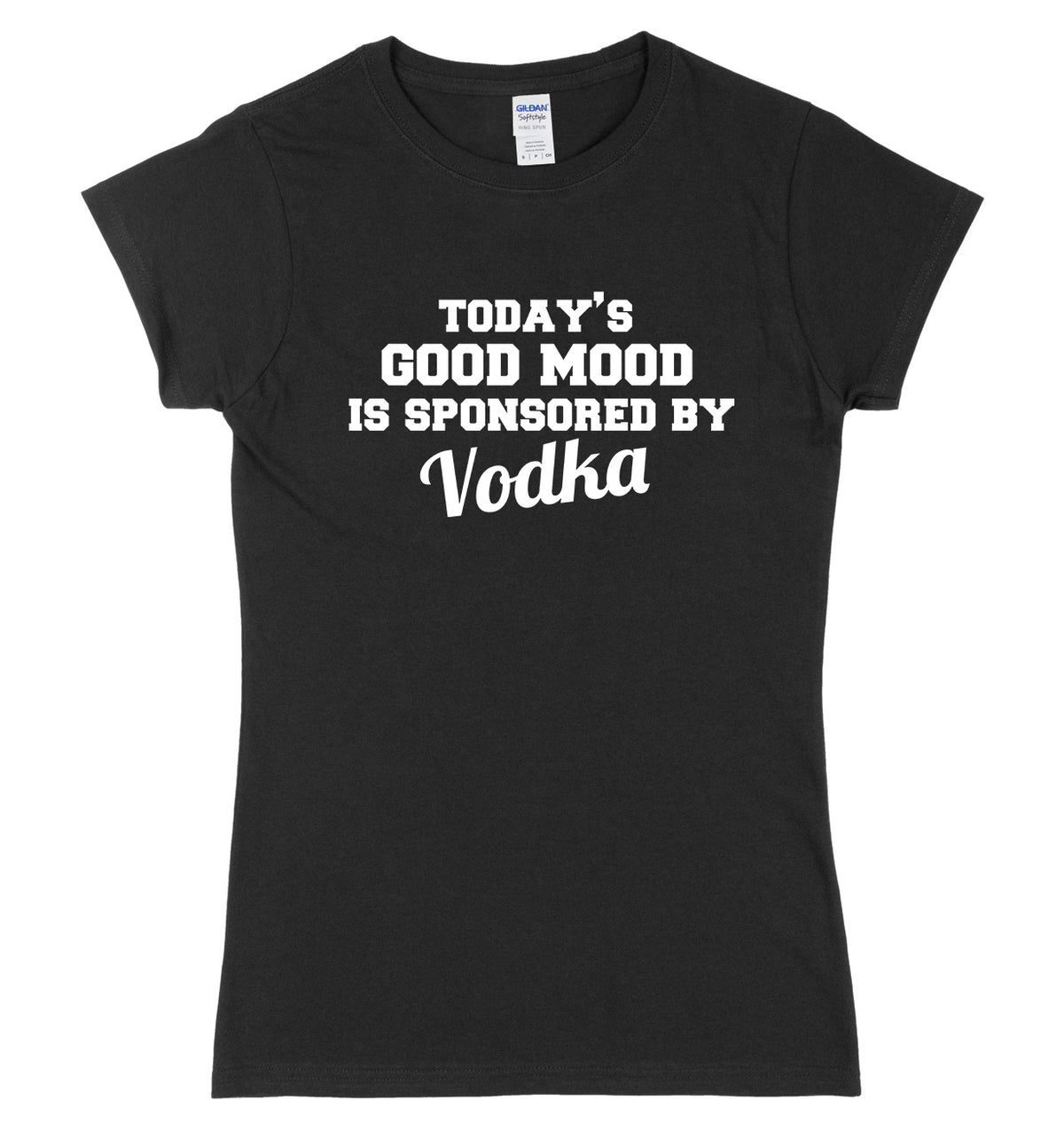 Today&#39;s Good Mood Is Sponsored By Vodka Womens Ladies Slim Fit T-Shirt