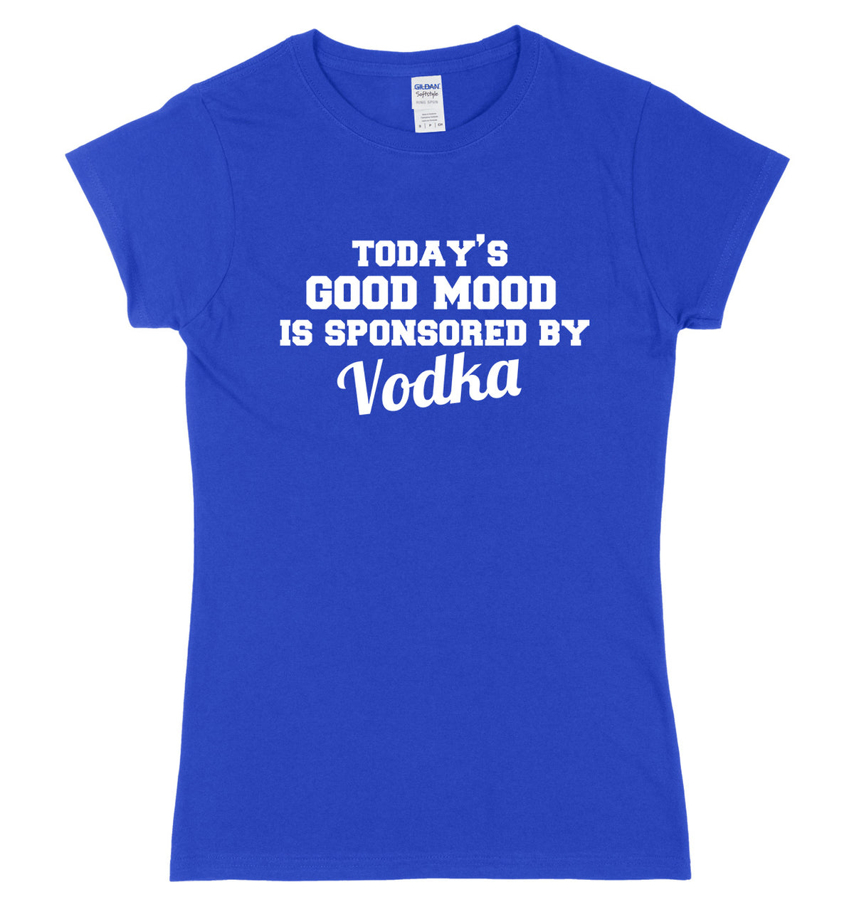 Today&#39;s Good Mood Is Sponsored By Vodka Womens Ladies Slim Fit T-Shirt