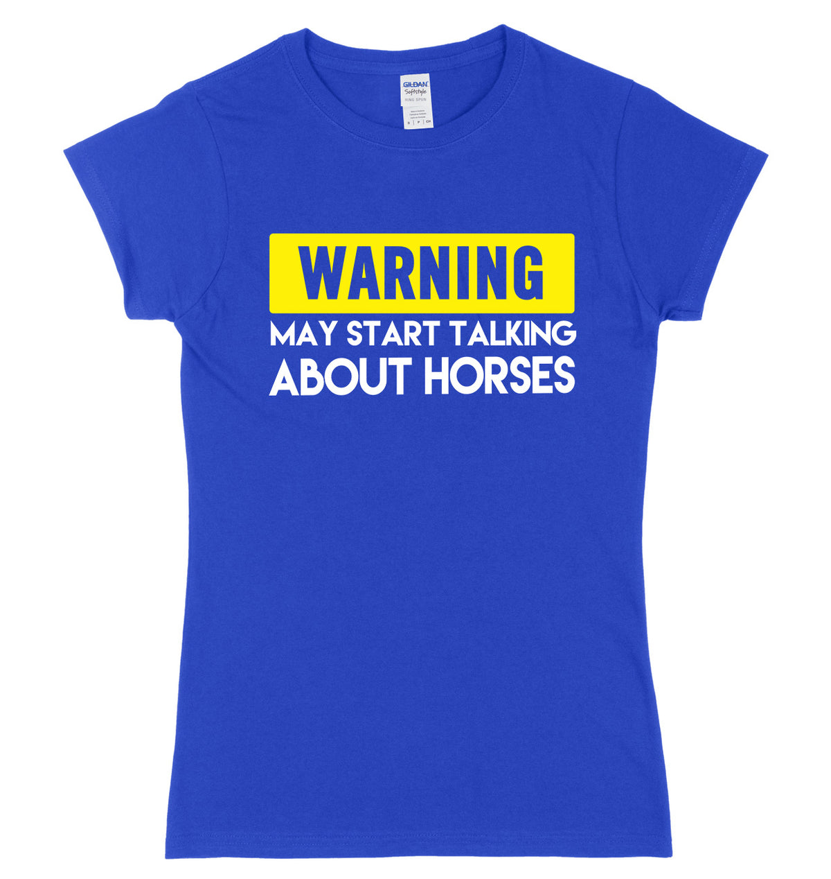 WARNING MAY START TALKING ABOUT HORSES FUNNY WOMENS LADIES SLIM FIT  T-SHIRT
